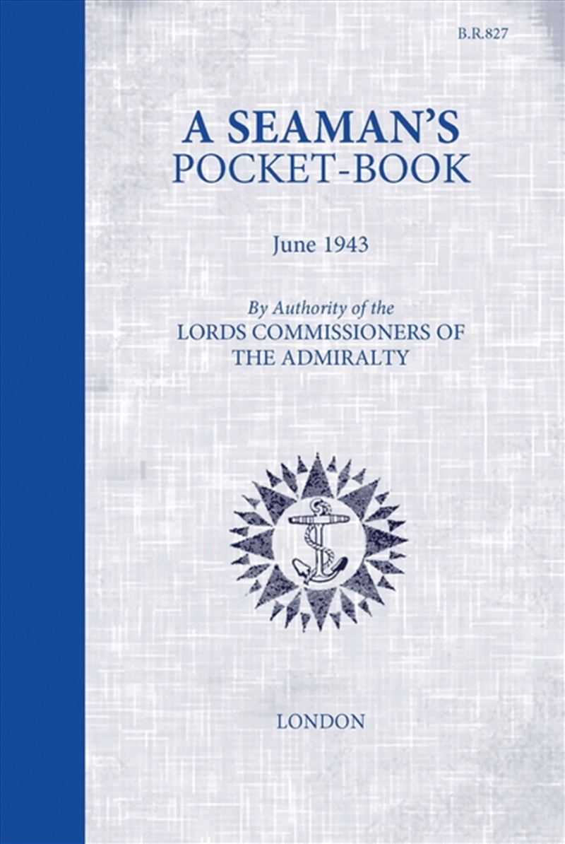 A Seaman's Pocketbook: June 1943, By The Lord Commissioners Of The Admiralty/Product Detail/History