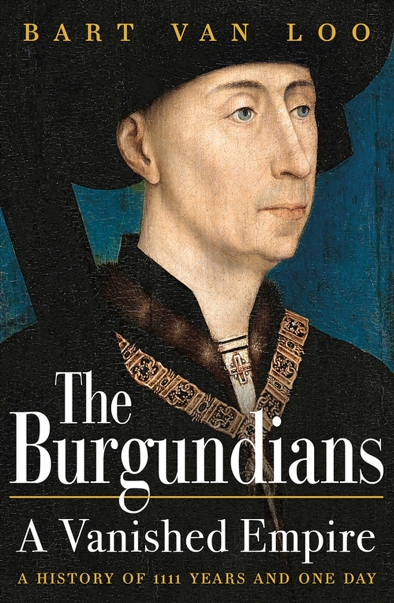 The Burgundians: A Vanished Empire/Product Detail/History
