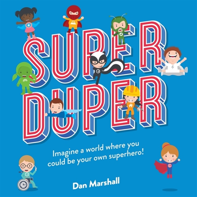 Super Duper: Imagine A World Where You Could Be Your Own Superhero!/Product Detail/Early Childhood Fiction Books
