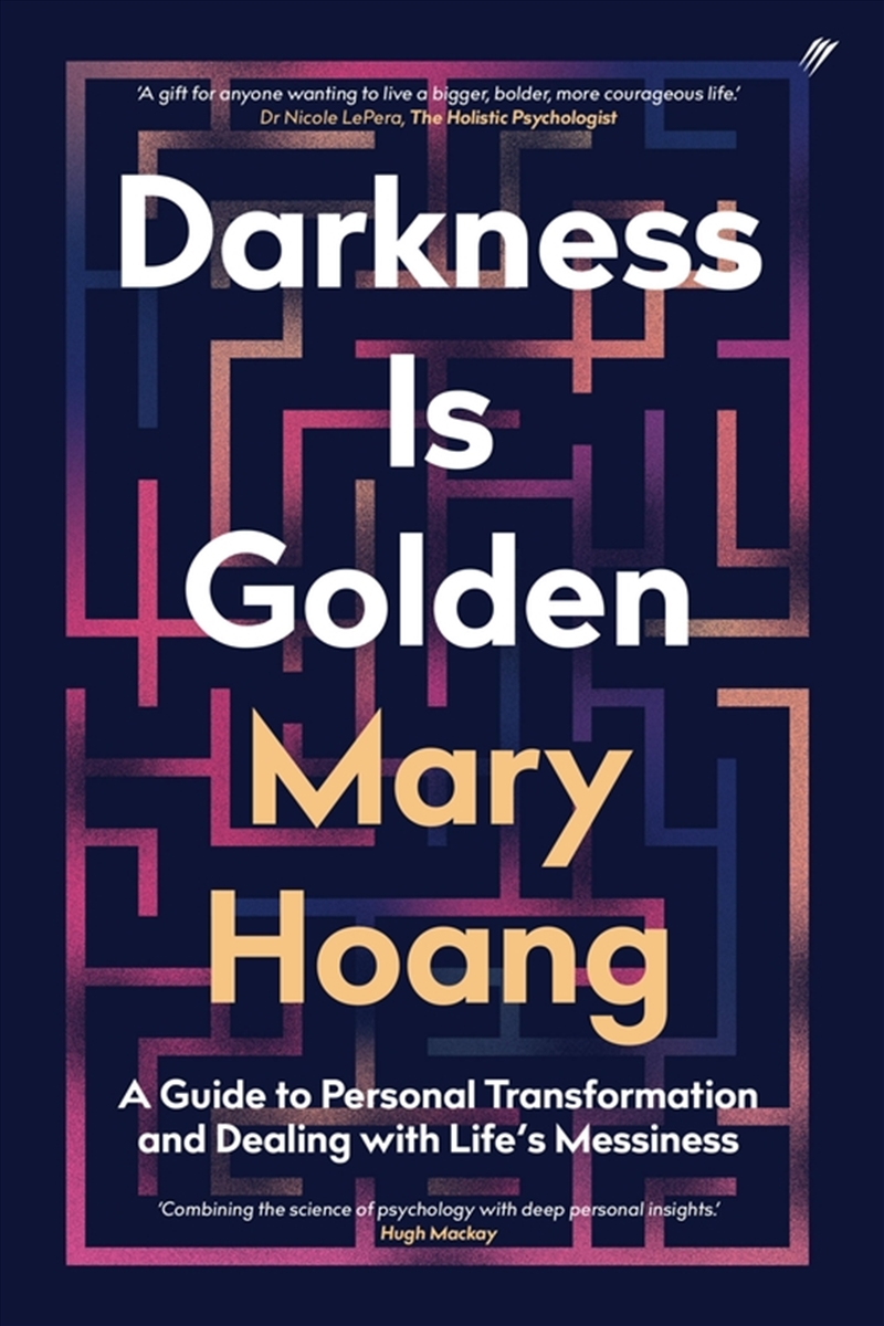 Darkness Is Golden: A Guide To Personal Transformation And Facing Life's Messiness/Product Detail/Society & Culture