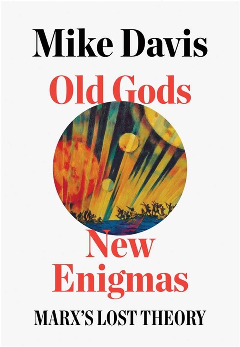 Old Gods, New Enigmas: Marxs Lost Theory/Product Detail/Reading