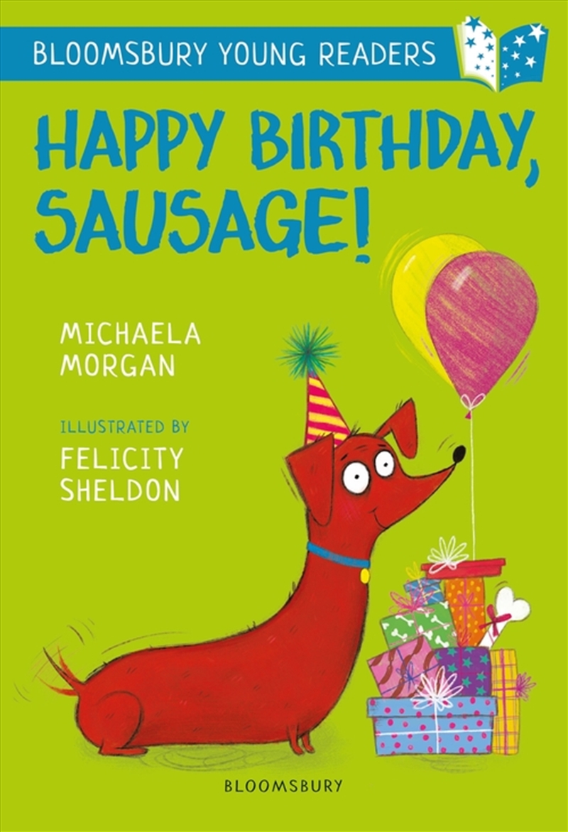 Happy Birthday, Sausage! A Bloomsbury Young Reader: White Book Band/Product Detail/Childrens Fiction Books