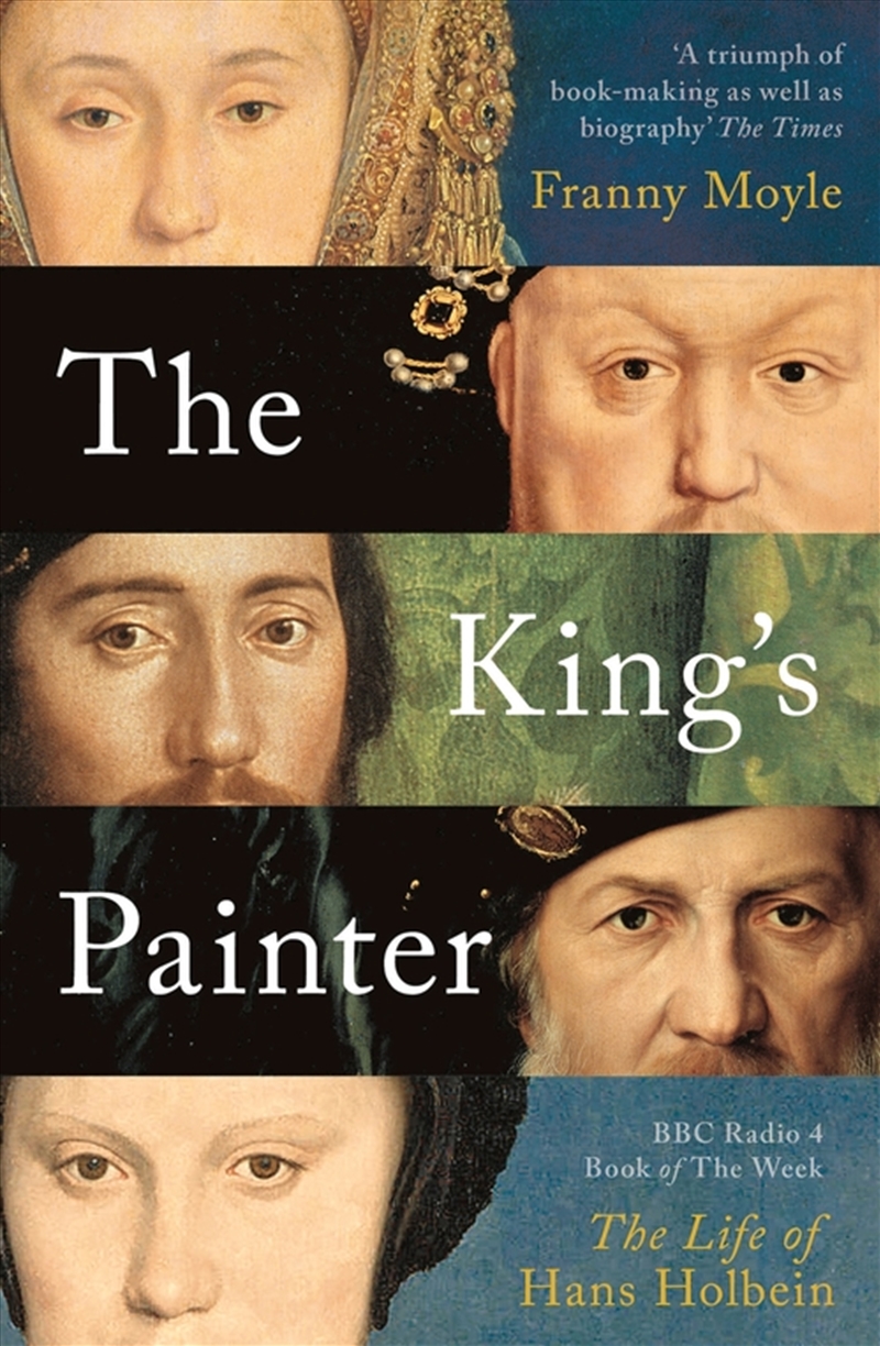 The King's Painter: The Life And Times Of Hans Holbein/Product Detail/History