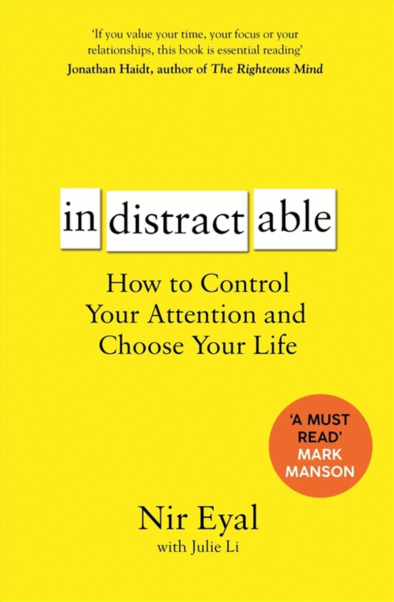 Indistractable: How To Control Your Attention And Choose Your Life/Product Detail/Technology & Engineering