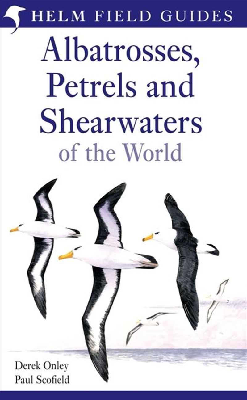 Field Guide To Albatrosses, Petrels And Shearwaters Of The World/Product Detail/Animals & Nature