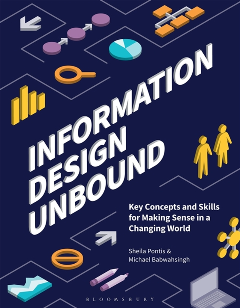 Information Design Unbound: Key Concepts And Skills For Making Sense Ina Changing World/Product Detail/Reading