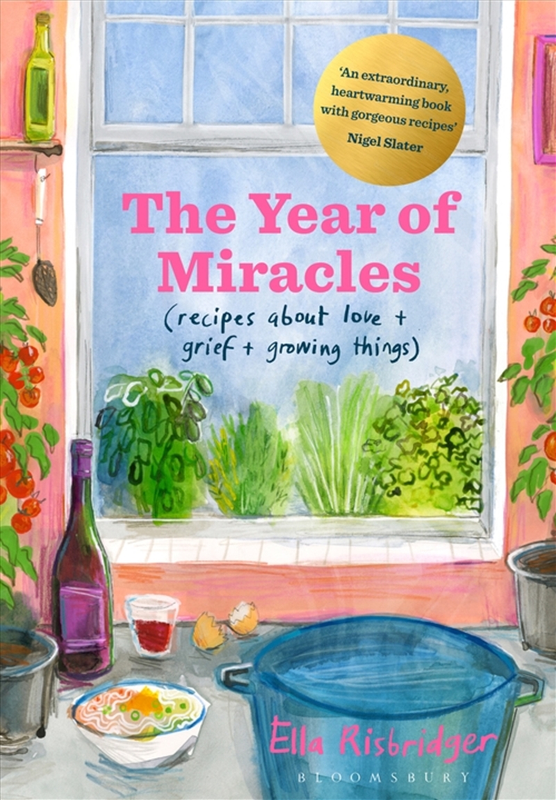 The Year Of Miracles: Recipes About Love + Grief + Growing Things/Product Detail/Recipes, Food & Drink