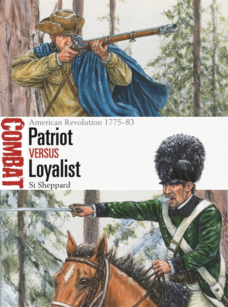 Patriot Vs Loyalist: American Revolution 1775-83/Product Detail/History
