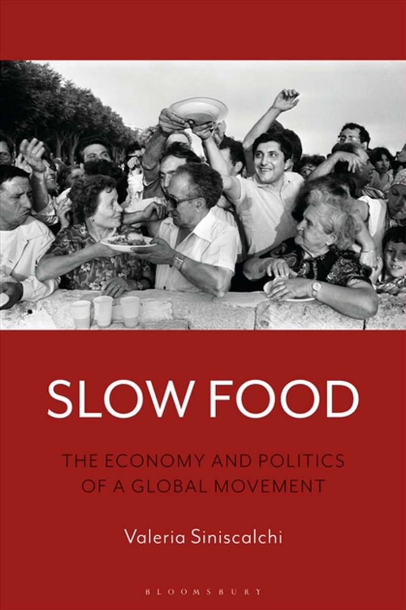 Slow Food: The Economy And Politics Of A Global Movement/Product Detail/Society & Culture