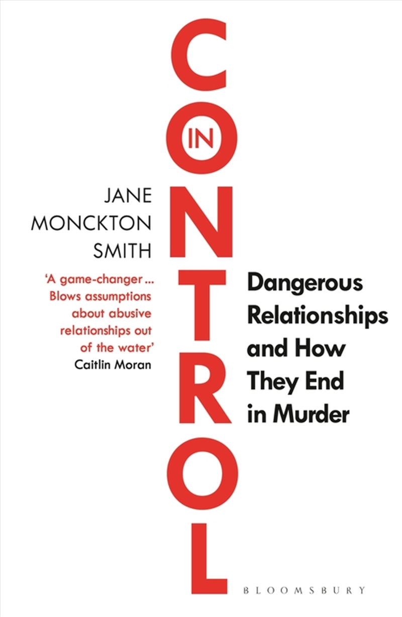 In Control: Dangerous Relationships And How They End In Murder/Product Detail/Science