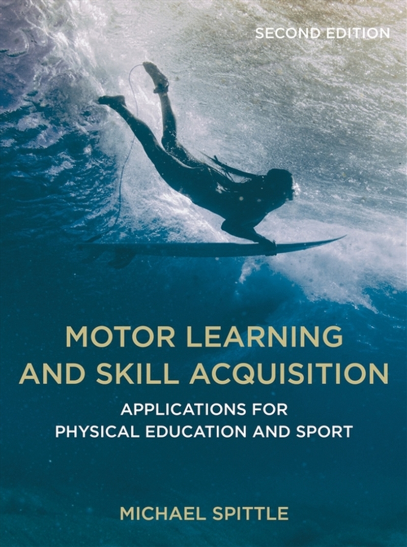 Motor Learning And Skill Acquisition, 2E/Product Detail/Education & Textbooks