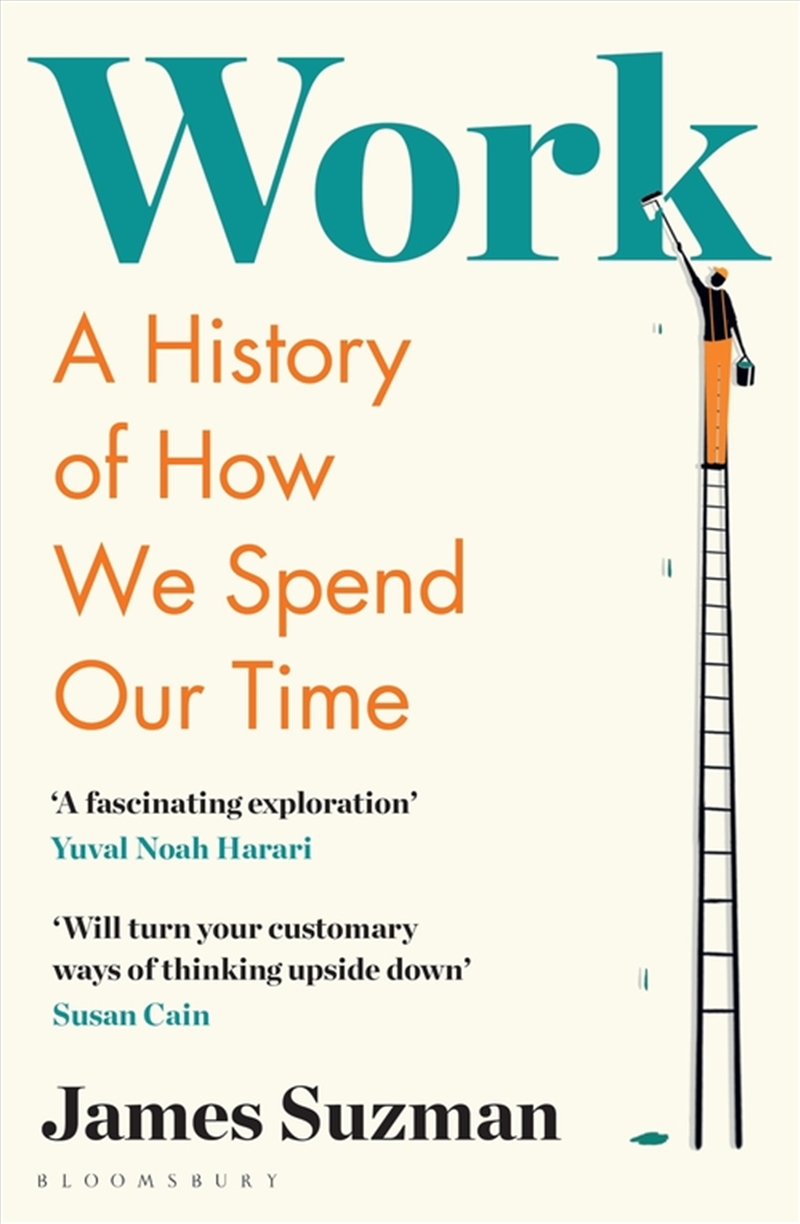 Work: A History Of How We Spend Our Time/Product Detail/Society & Culture