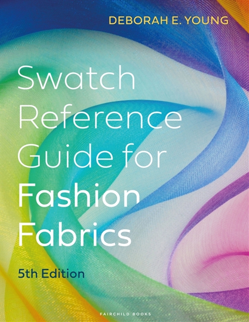 Swatch Reference Guide For Fashion Fabrics: Bundle Book + Studio Accesscard/Product Detail/Fashion & Style Guides