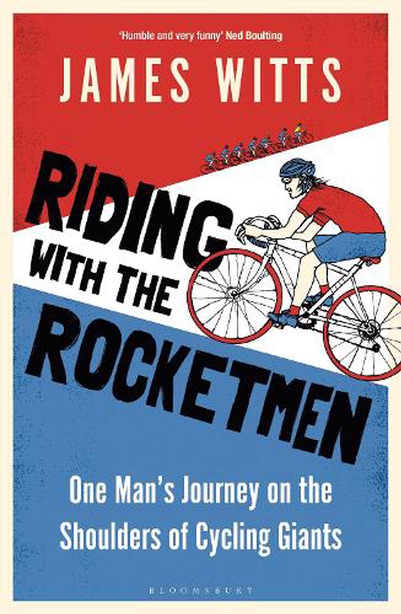 Riding With The Rocketmen: One Man's Journey On The Shoulders Of Cycling Giants/Product Detail/Sport & Recreation