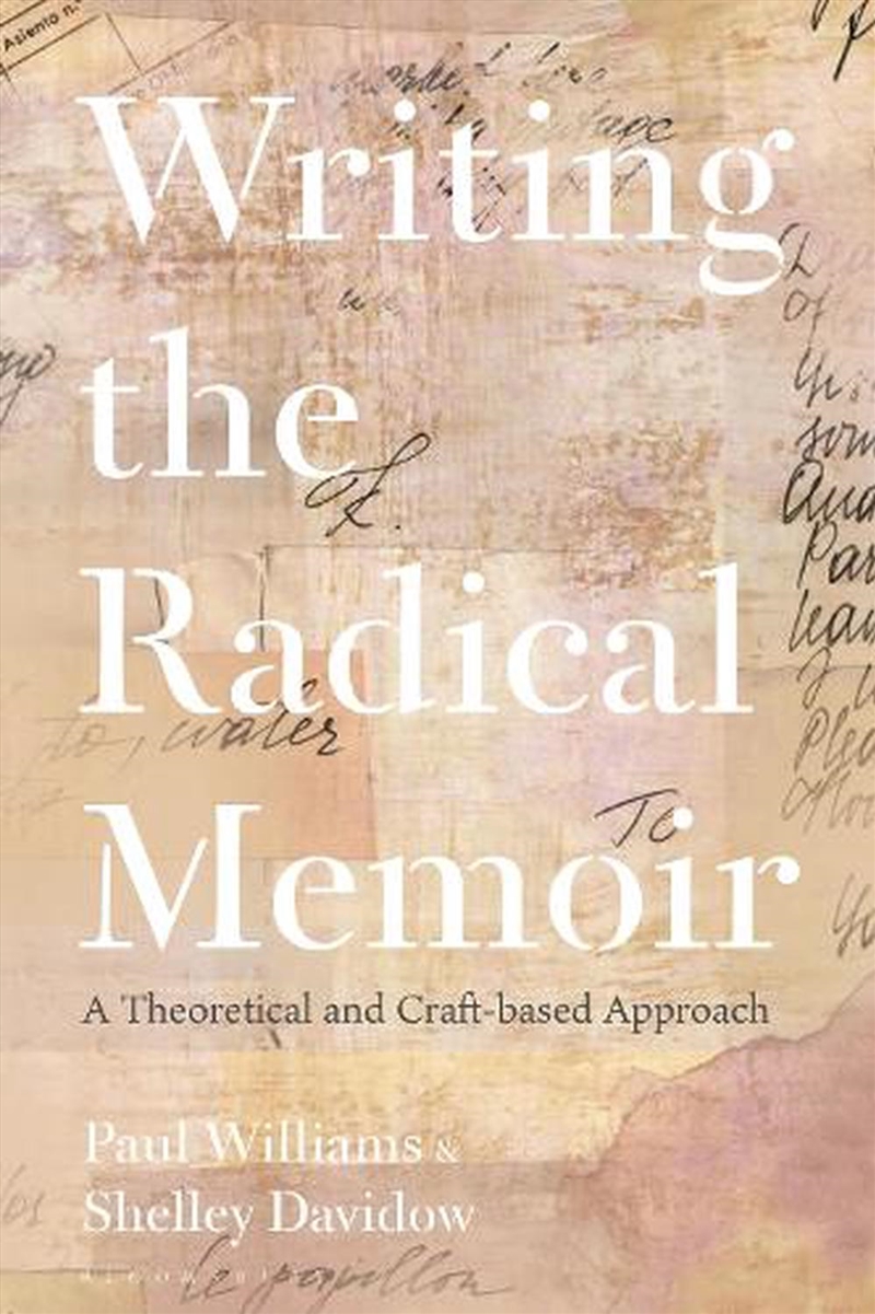 Writing The Radical Memoir: A Theoretical And Craft-Based Approach/Product Detail/Language & Linguistics