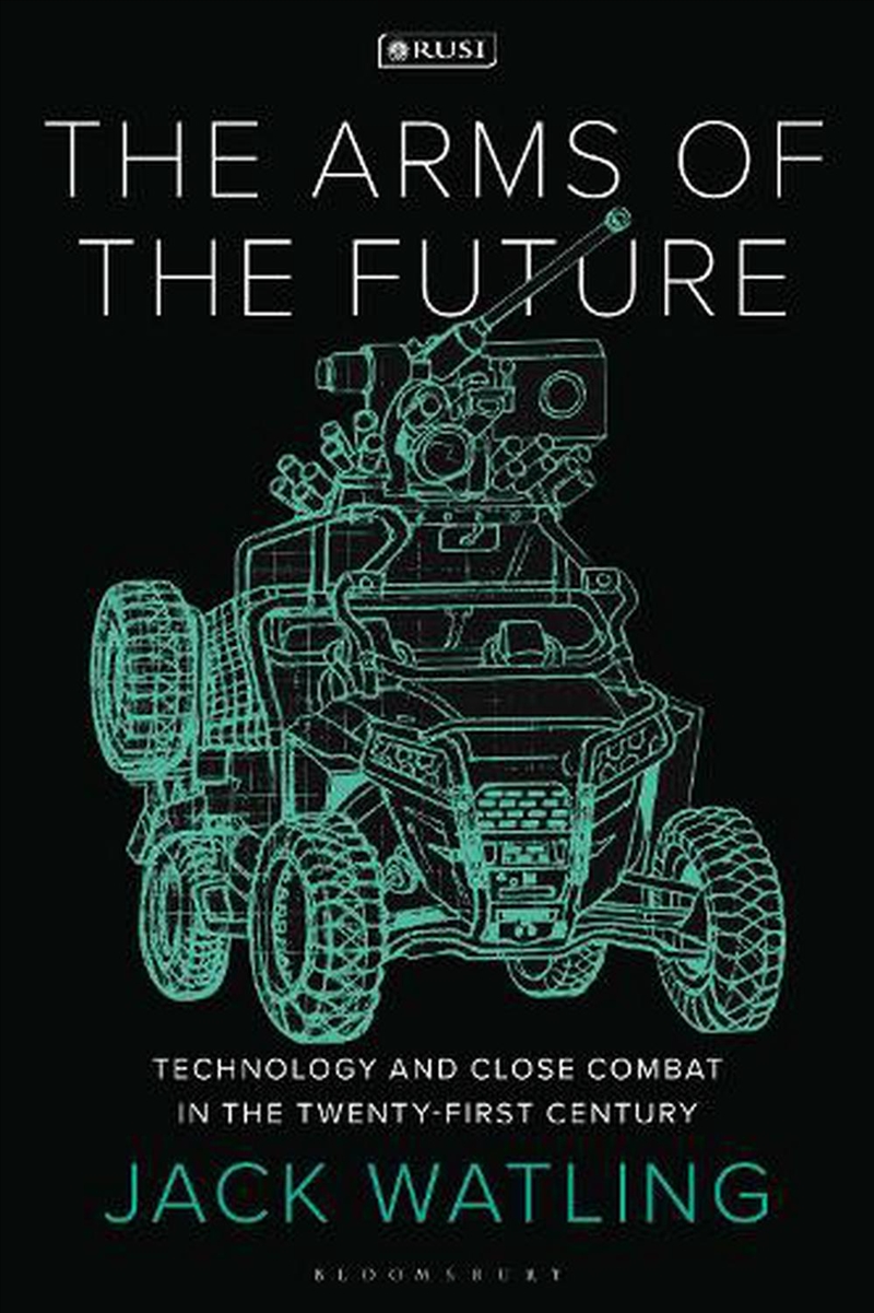 The Arms Of The Future: Technology And Close Combat In The Twenty-Firstcentury/Product Detail/History