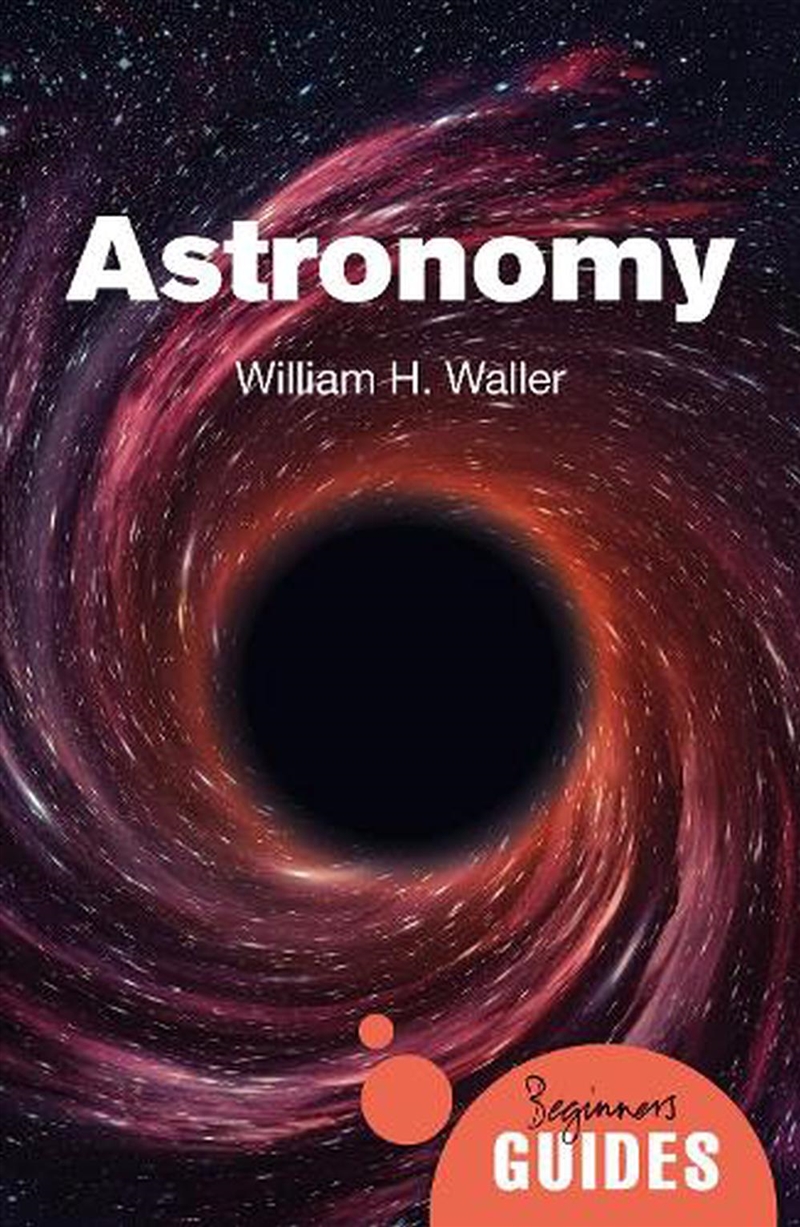 Astronomy: A Beginner's Guide/Product Detail/Science
