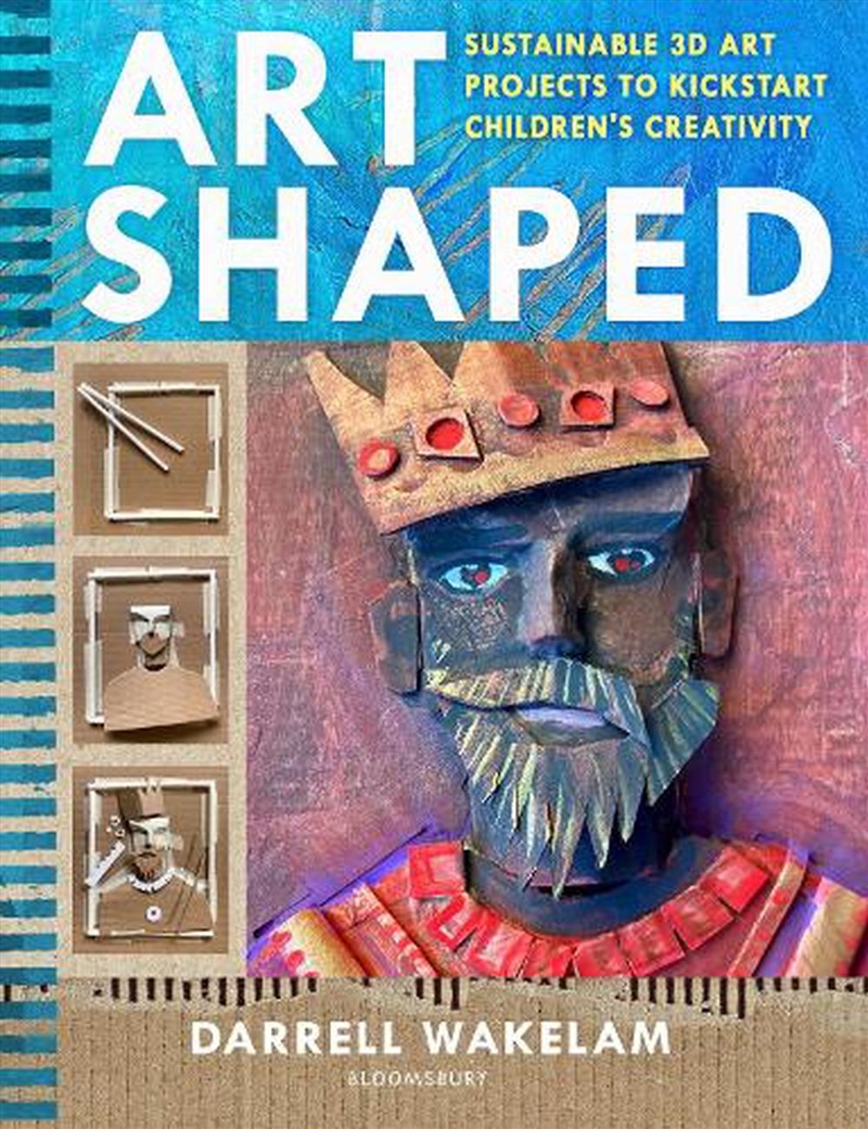 Art Shaped: 50 Sustainable Art Projects To Kickstart Children's Creativity/Product Detail/Education & Textbooks