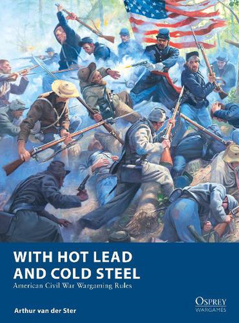 With Hot Lead And Cold Steel: American Civil War Wargaming Rules/Product Detail/Adult Books