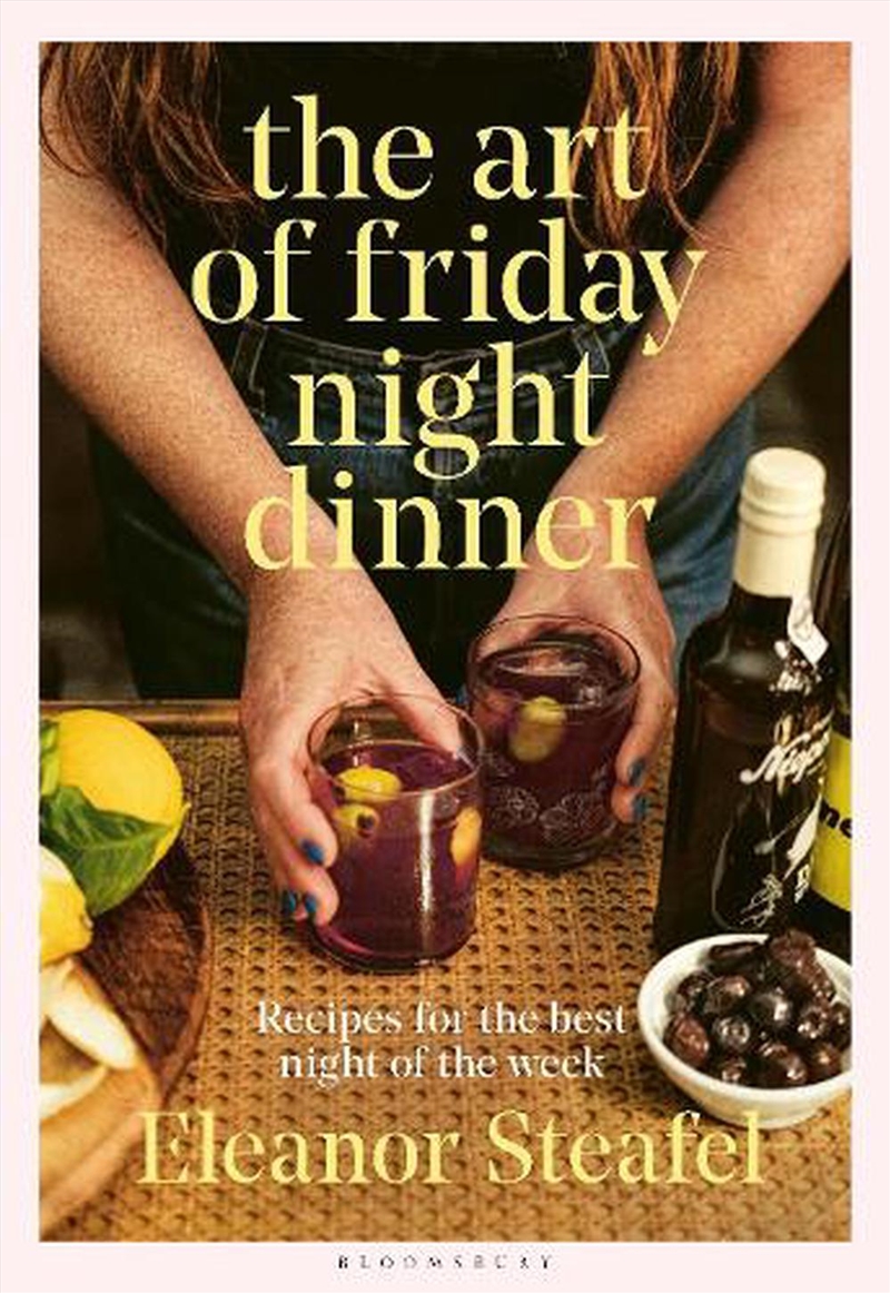 The Art Of Friday Night Dinner: Recipes For The Best Night Of The Week/Product Detail/Recipes, Food & Drink