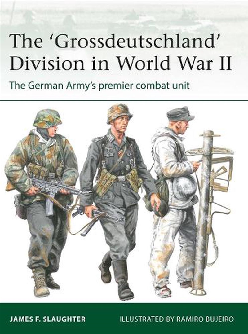 The 'Grossdeutschland' Division In World War Ii: The German Army's Premier Combat Unit/Product Detail/History