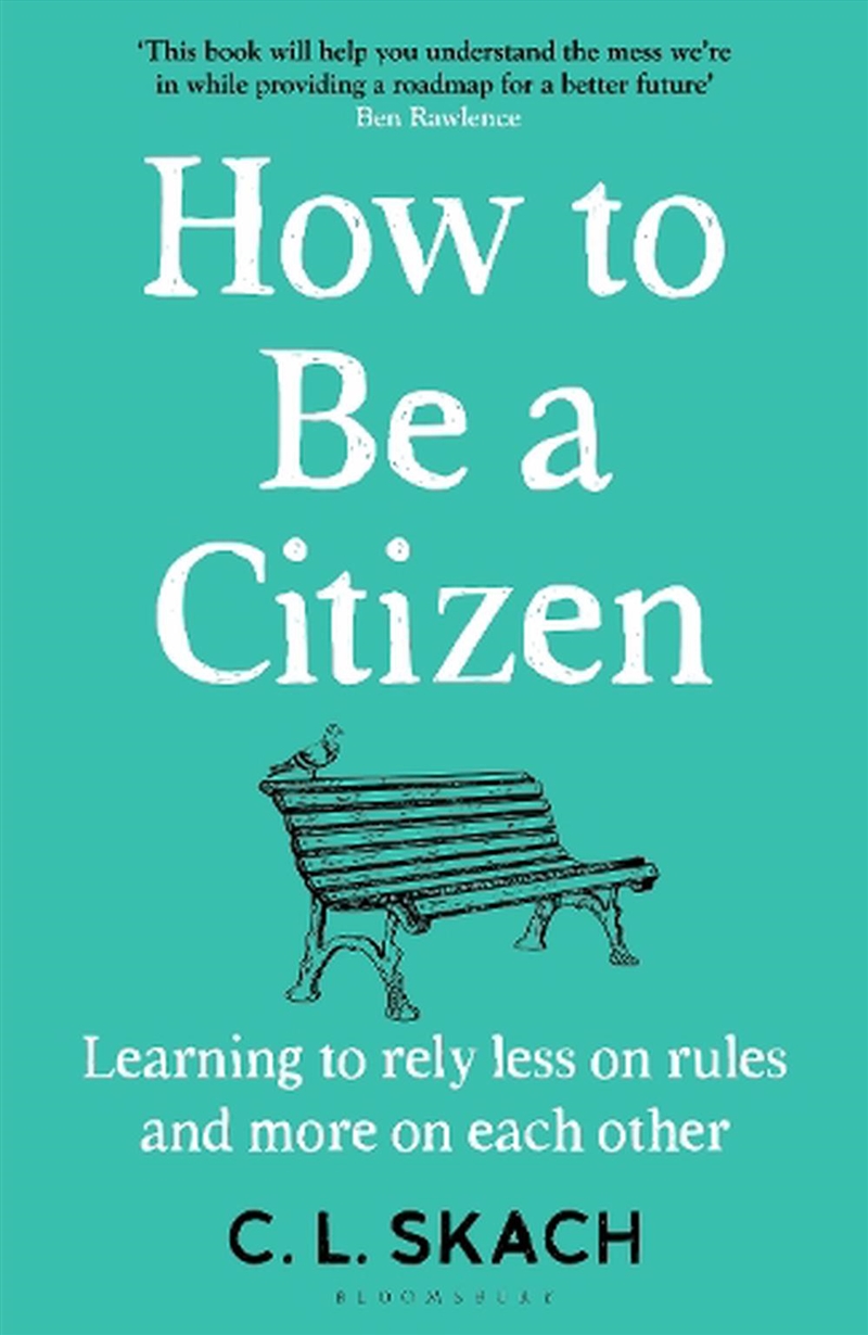 How To Be A Citizen: Six Lessons For A Brave New World/Product Detail/Politics & Government