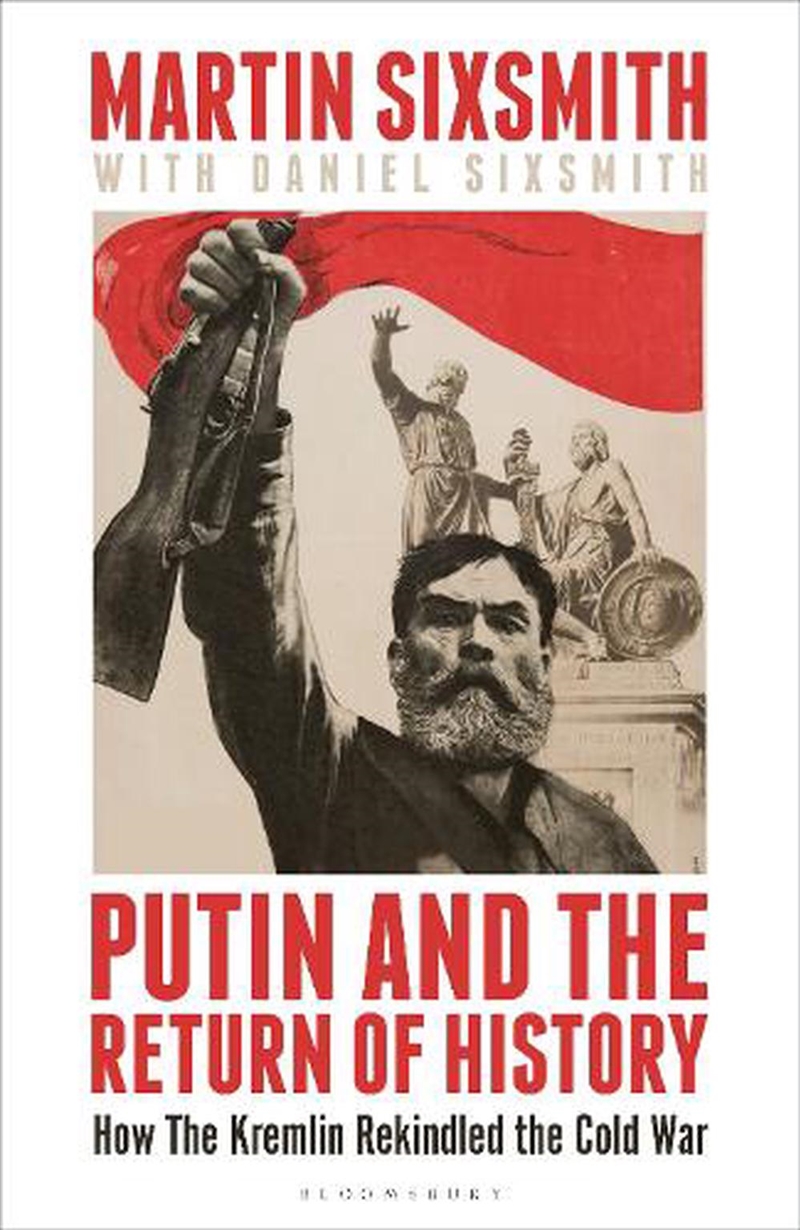 Putin And The Return Of History: How The Kremlin Rekindled The Cold War/Product Detail/History
