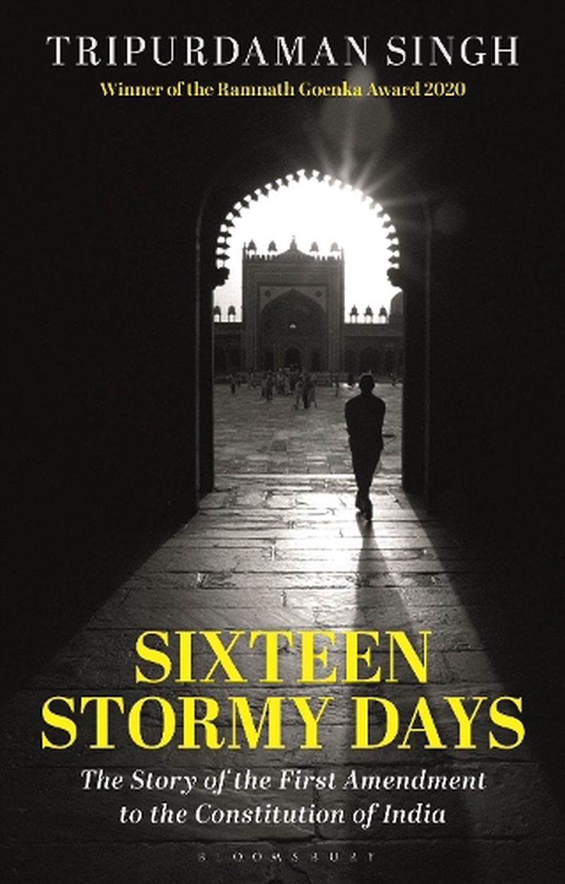 Sixteen Stormy Days: The Story Of The First Amendment To The Constitution Of India/Product Detail/History