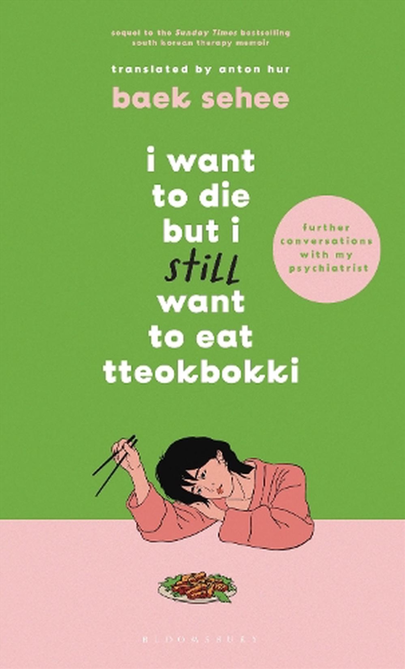 I Want To Die But I Still Want To Eat Tteokbokki: Further Conversations With My Psychiatrist/Product Detail/Biographies & True Stories