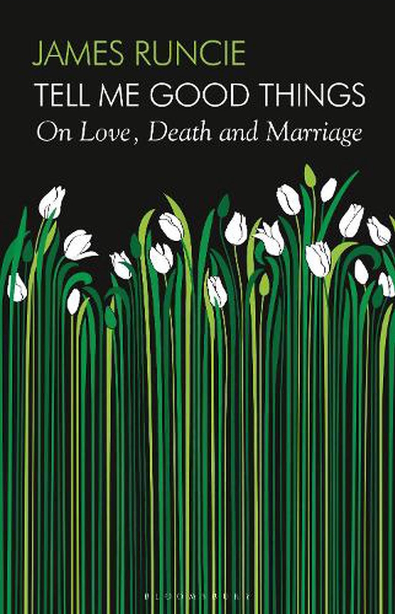 Tell Me Good Things: On Love, Death And Marriage/Product Detail/Biographies & True Stories