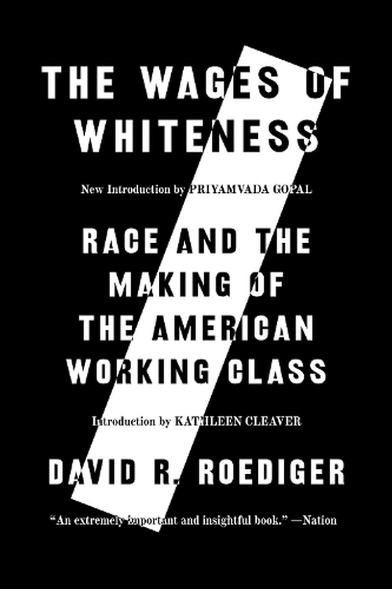 Wages Of Whiteness: Race And The Making Of The American Working Class/Product Detail/History