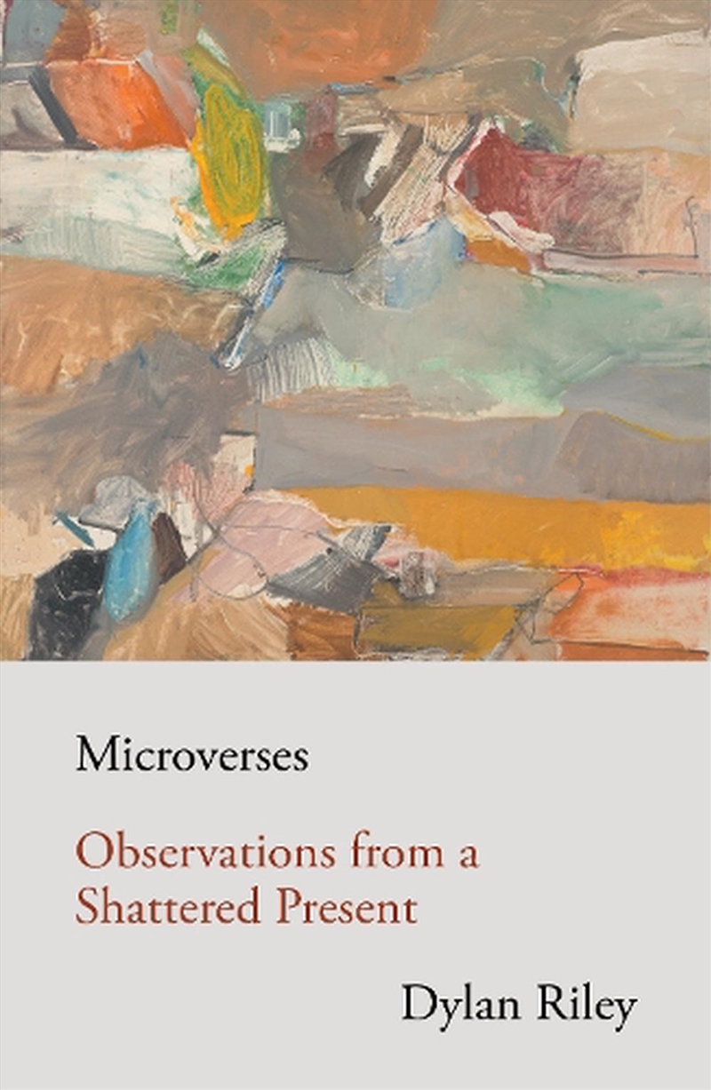 Microverses: Observations From A Shattered Present/Product Detail/Society & Culture