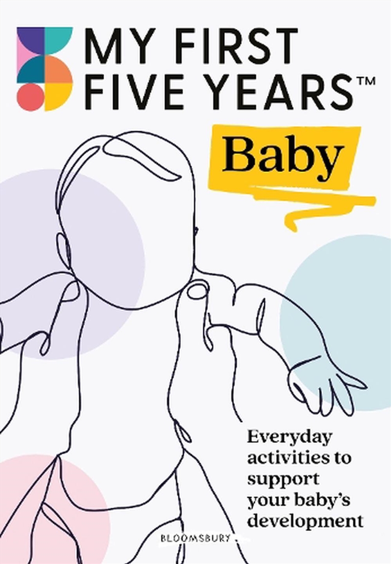 My First Five Years Baby: Everyday Activities To Support Your Baby's Development/Product Detail/Family & Health
