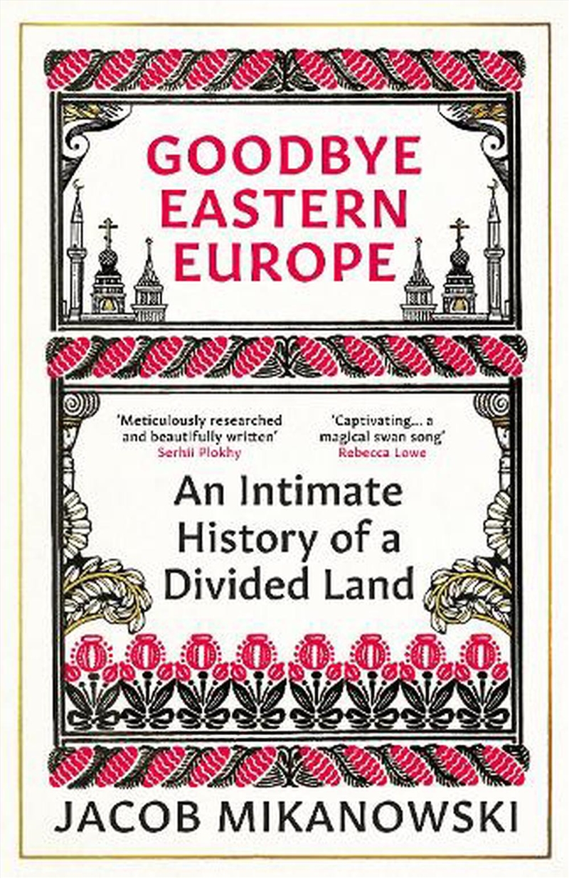 Goodbye Eastern Europe: An Almost Forgotten History/Product Detail/Religion & Beliefs