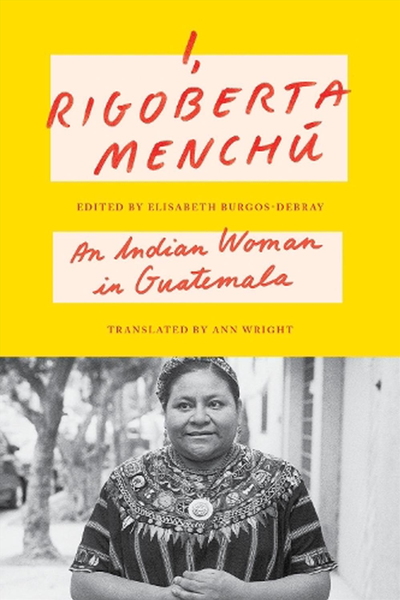 Buy I, Rigoberta Menchu: An Indian Woman In Guatemala Online | Sanity