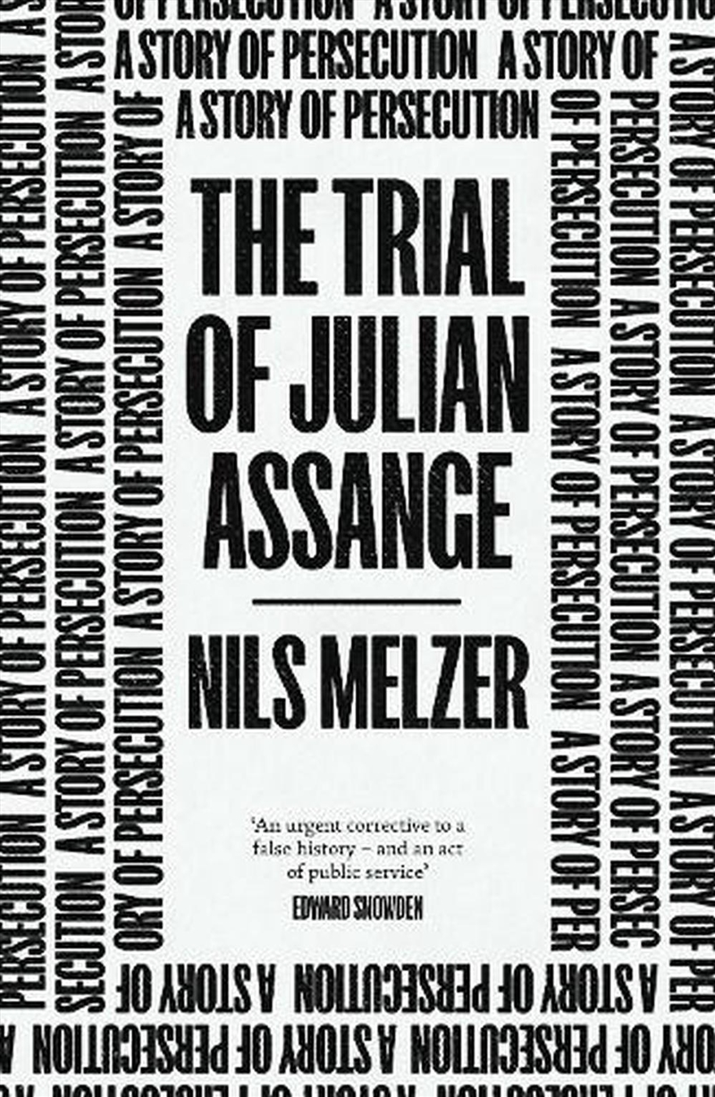 The Trial Of Julian Assange: A Story Of Persecution/Product Detail/Politics & Government