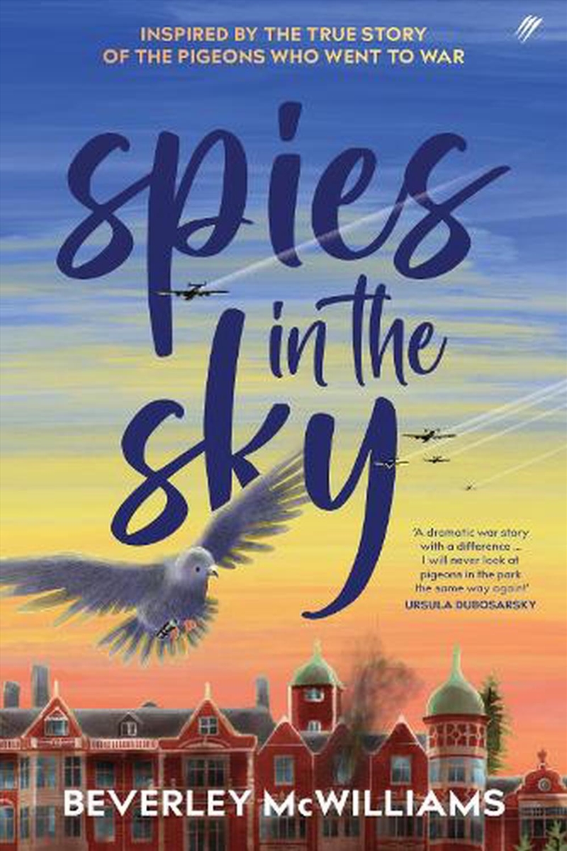 Spies In The Sky: Inspired By The True Story Of The Pigeons Who Went To War/Product Detail/Childrens Fiction Books