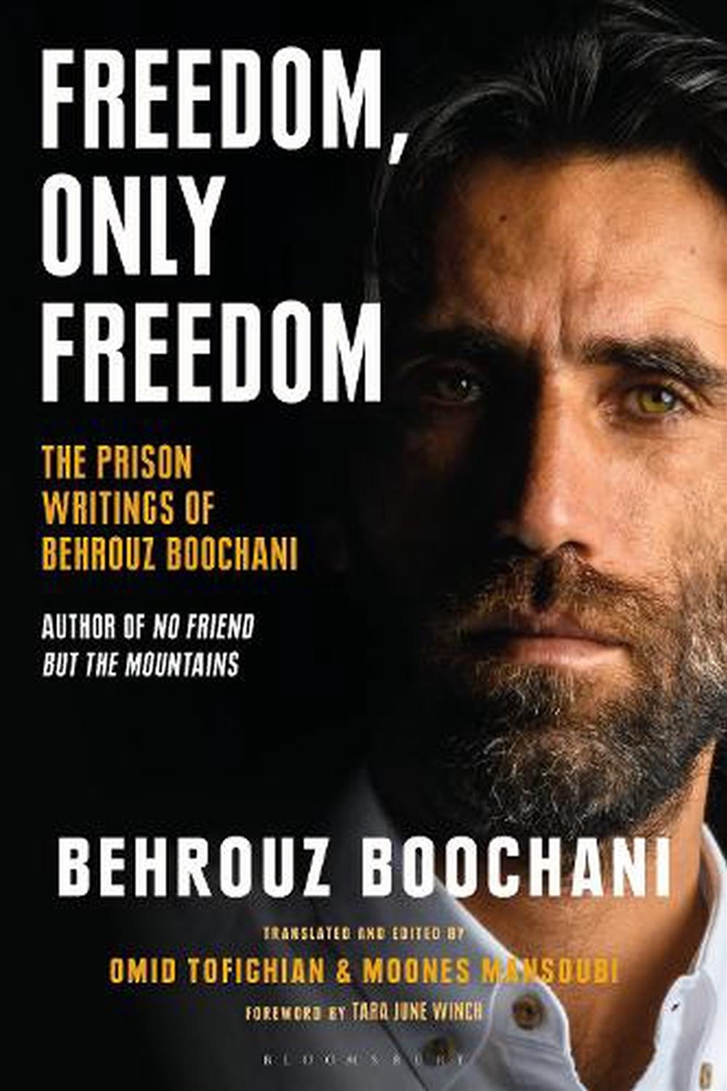 Freedom, Only Freedom: The Prison Writings Of Behrouz Boochani/Product Detail/Society & Culture