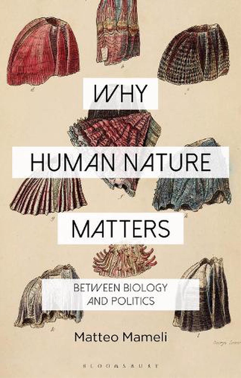 Why Human Nature Matters: Between Biology And Politics/Product Detail/Reading
