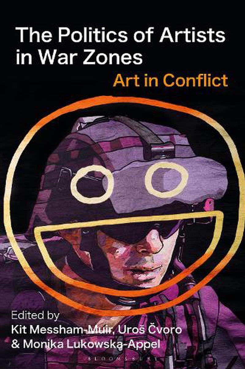 The Politics Of Artists In War Zones: Art In Conflict/Product Detail/Art