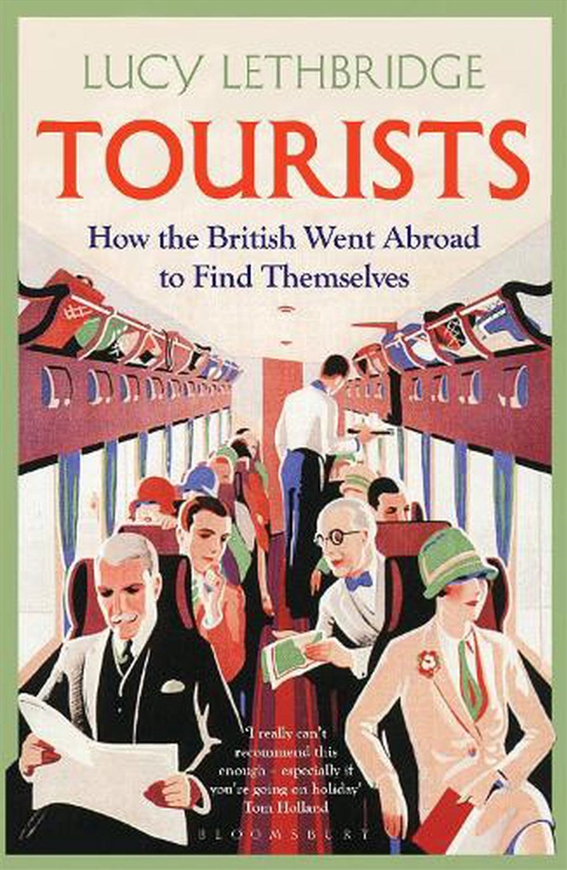 Tourists: How The British Went Abroad To Find Themselves/Product Detail/History