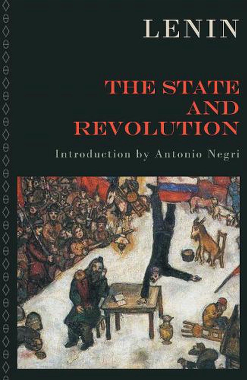 The State And Revolution: The Marxist Theory Of The State And The Tasksof The Proletariat In The Rev/Product Detail/Politics & Government