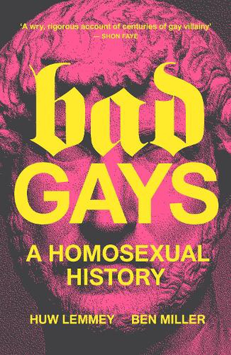 Bad Gays: A Homosexual History/Product Detail/Society & Culture