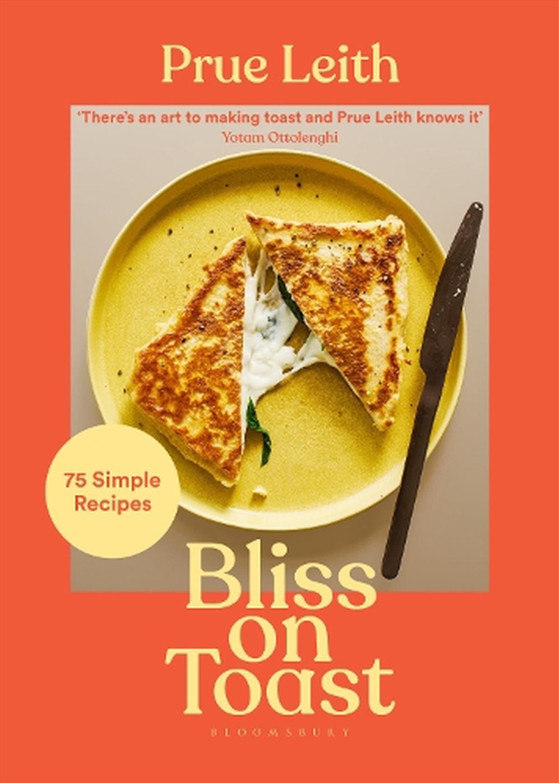 Bliss On Toast: 75 Simple Recipes/Product Detail/Recipes, Food & Drink