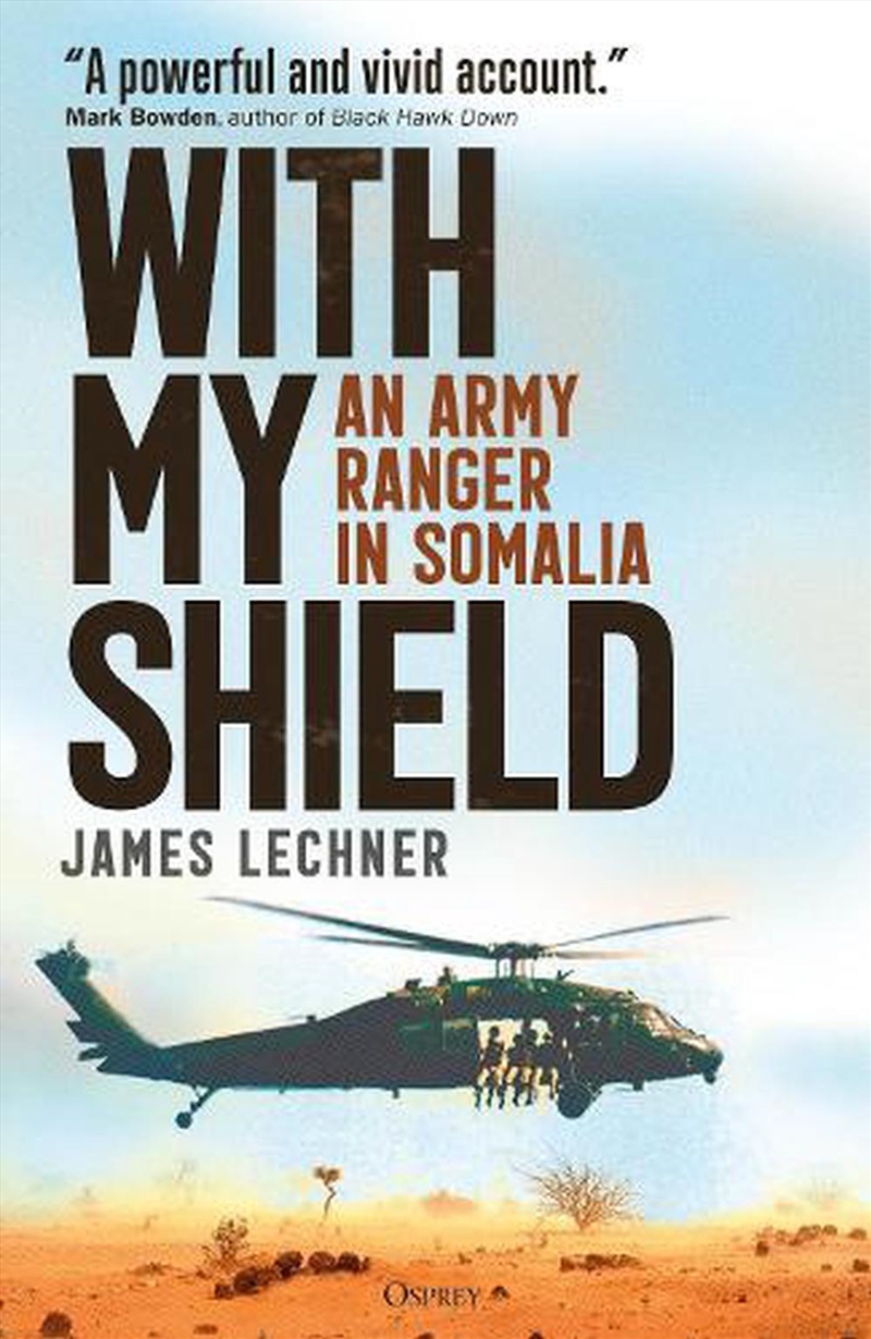 With My Shield: An Army Ranger In Somalia/Product Detail/History