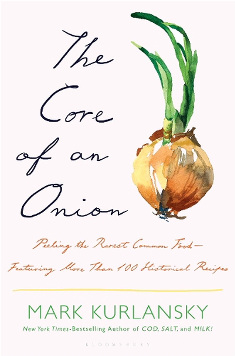 The Core Of An Onion: Peeling The Rarest Common Food-Featuring More Than 100 Historical Recipes/Product Detail/Society & Culture