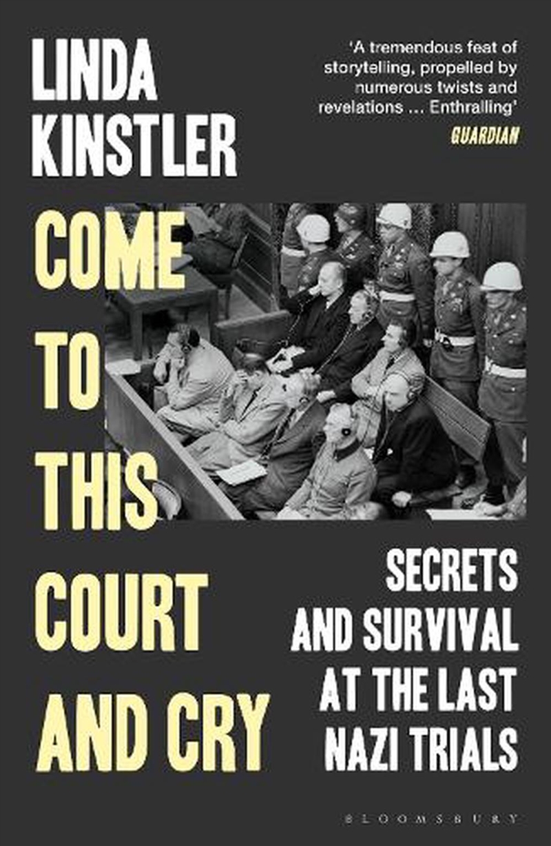 Come To This Court And Cry: Secrets And Survival At The Last Nazi Trials/Product Detail/Biographies & True Stories