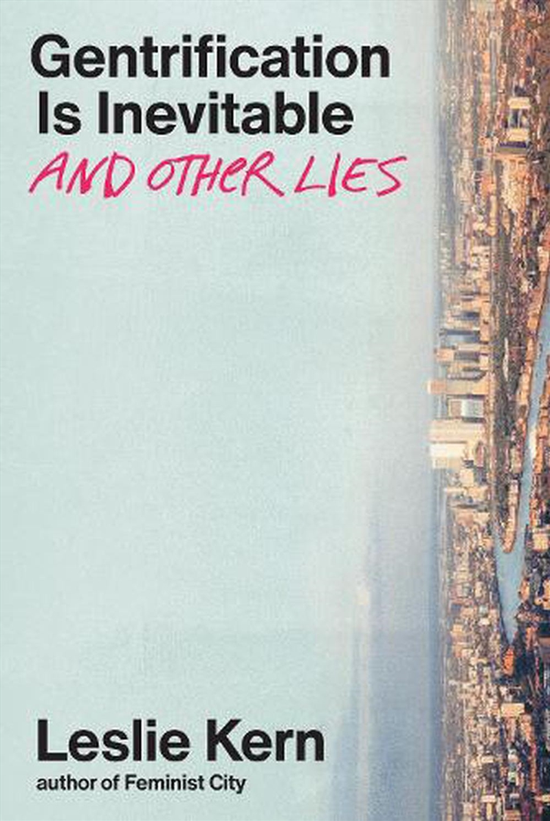 Gentrification Is Inevitable And Other Lies/Product Detail/Politics & Government