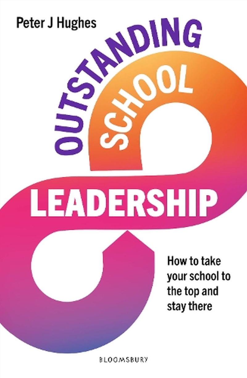 Outstanding School Leadership: How To Take Your School To The Top And Stay There/Product Detail/Business Leadership & Management