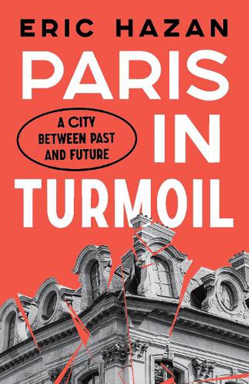 Paris In Turmoil: A City Between Past And Future/Product Detail/History